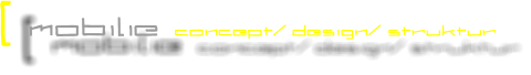 [  mobilie   concept/ design/ struktur